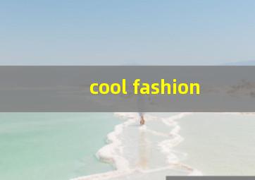 cool fashion